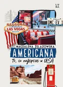 Książki podróżnicze - Americana. To, co najlepsze w USA - miniaturka - grafika 1