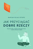 Poradniki hobbystyczne - Jak przyciągać dobre rzeczy - miniaturka - grafika 1