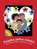 Baśnie, bajki, legendy - Nisza Książka pełna miłości, czyli jak Michałek przyszedł na świat - Alona Frankel - miniaturka - grafika 1