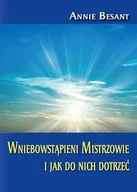 Religia i religioznawstwo - CENTRUM Wniebowstąpieni Mistrzowie i jak do nich dotrzeć - Annie Besant - miniaturka - grafika 1