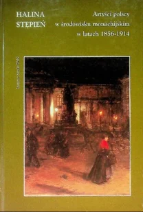 Artyści polscy w środowisku monachijskim w latach 1828 - 1914 - Książki o kulturze i sztuce - miniaturka - grafika 1