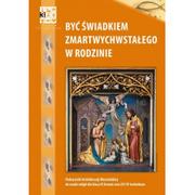 Podręczniki dla liceum - Być świadkiem Zmartwychwstałego w rodzinie Religia Podręcznik - miniaturka - grafika 1