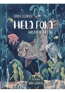 Renata Kijowska Hela Foka Historie na fali - Felietony i reportaże - miniaturka - grafika 1