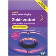 Podręczniki do technikum - Nowe Zrozumieć Fizykę 2. Zbiór zadań z Maturalnymi kartami pracy. Zakres rozszerzony - miniaturka - grafika 1
