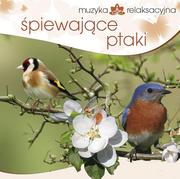 Muzyka relaksacyjna - MUZYKA RELAKSACYJNA. ŚPIEWAJąCE PTAKI CD - LECH KOWALSKI - miniaturka - grafika 1