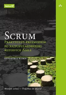 Scrum. Praktyczny przewodnik po najpopularniejszej metodyce Agile - Systemy operacyjne i oprogramowanie - miniaturka - grafika 1