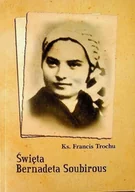 Biografie i autobiografie - Święta Bernadetta Soubirous - miniaturka - grafika 1