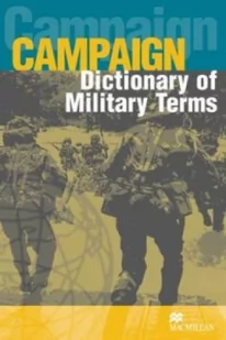 Macmillan Campaign Dictionary of Military Terms - Richard Bowyer - Słowniki języków obcych - miniaturka - grafika 2