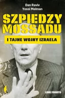 Felietony i reportaże - Czarne Szpiedzy Mossadu. I tajne wojny Izraela - Dan Raviv, Yossi Melman - miniaturka - grafika 1