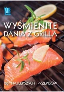 Wyśmienite dania z grilla - Książki kucharskie - miniaturka - grafika 2