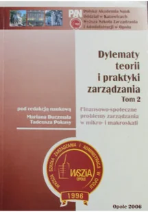 Dylematy teorii i praktyki zarządzania tom II - Zarządzanie - miniaturka - grafika 1