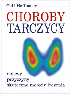 Choroby Tarczycy - Zdrowie - poradniki - miniaturka - grafika 1