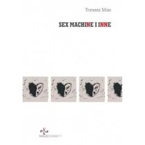 Księgarnia Akademicka Sex machine i inne Tomasz Man - Poezja - miniaturka - grafika 1