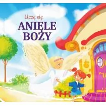 MARTEL Uczę się Aniele Boży - Opracowanie zbiorowe - Religia i religioznawstwo - miniaturka - grafika 1