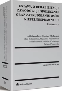 Ustawa o rehabilitacji zawodowej i społecznej oraz zatrudnianiu osób niepełnosprawnych. Komentarz - E-booki - prawo Ustawa o rehabilitacji zawodowej i społecznej oraz zatrudnianiu osób niepełnosprawnych. Komentarz - E-booki - prawo - miniaturka - grafika 1
