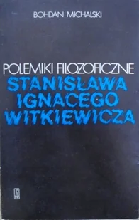 Polemiki filozoficzne Stanisława Ignacego Witkiewicza - Poezja - miniaturka - grafika 1