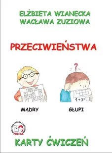 Przeciwieństwa - Karty ćwiczeń - Filologia i językoznawstwo - miniaturka - grafika 2