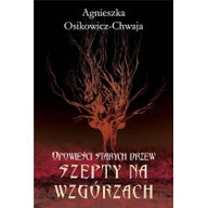 Horror, fantastyka grozy - Opowieści starych drzew. Szepty na wzgórzach - miniaturka - grafika 1