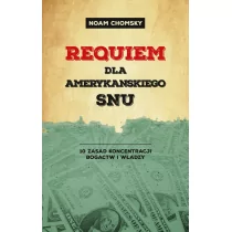 REQUIEM DLA AMERYKAŃSKIEGO SNU Noam Chomsky