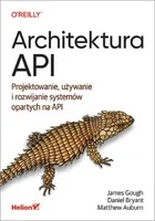 Architektura API. Projektowanie, używanie i rozwijanie systemów opartych na API - Podstawy obsługi komputera - miniaturka - grafika 1