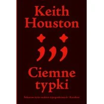 Ciemne Typki Sekretne Życie Znaków Typograficznych Keith Houston - Nauka - miniaturka - grafika 1