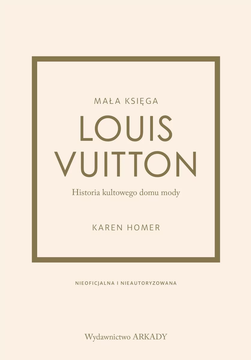 Arkady Louis Vuitton Historia kultowego domu mody