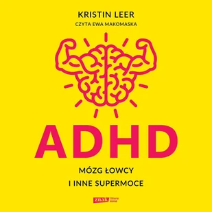 ADHD. Mózg łowcy i inne supermoce - Audiobooki - poradniki - miniaturka - grafika 1