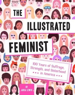 Aura Lewis The Illustrated Feminist - Obcojęzyczne książki naukowe - miniaturka - grafika 1