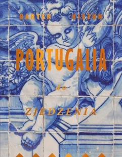 Portugalia do zjedzenia - Książki kucharskie - miniaturka - grafika 2