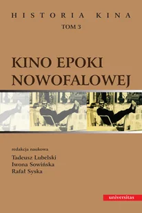 Historia kina Tom 3 Kino epoki nowofalowej Tadeusz Lubelski Iwona Sowińska Rafał Syska PDF) - E-booki - kultura i sztuka - miniaturka - grafika 2