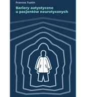 Psychologia - Bariery autystyczne u pacjentów neurotycznych - miniaturka - grafika 1