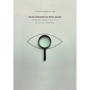 Osiem spojrzeń na Pana Jezusa - Religia i religioznawstwo Osiem spojrzeń na Pana Jezusa - Religia i religioznawstwo - miniaturka - grafika 1