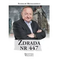 Felietony i reportaże - 3S Media Zdrada nr 447 MICHALKIEWICZ STANISŁAW - miniaturka - grafika 1