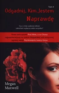 Amber Megan Maxwell Odgadnij, Kim Jestem. Naprawdę. Tom 4 - Romanse - miniaturka - grafika 2