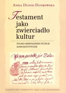 Nauka - UMCS Testament jako zwierciadło kultur. - Anna Dunin-Dudkowska - miniaturka - grafika 1