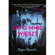 Powieści - Co o mnie wiesz$1593 Miranda Megan - miniaturka - grafika 1