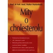 Diety, zdrowe żywienie - Hartenbach Walter Mity o cholesterolu - miniaturka - grafika 1