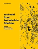 Książki regionalne - Zachodni front śródmieścia Gdańska - miniaturka - grafika 1
