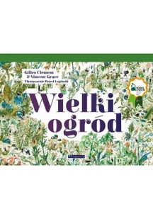 Wielki ogród - Felietony i reportaże - miniaturka - grafika 1