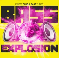 Muzyka klubowa, dance - Bass Explosion Finest Club & Bass Tunes - miniaturka - grafika 1