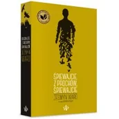 Proza obcojęzyczna - Jesmyn Ward Śpiewajcie z prochów śpiewajcie - miniaturka - grafika 1