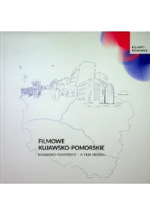 Filmowe kujawsko - pomorskie - Książki o kulturze i sztuce - miniaturka - grafika 1