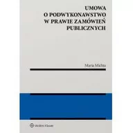 Prawo - Michta Maria Umowa o podwykonawstwo w prawie zamówień publicznych - miniaturka - grafika 1
