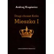 Ludowa Spółdzielnia Wydawnicza Drugi chrzest Króla Mieszka I Andrzej Krupienicz - Felietony i reportaże - miniaturka - grafika 1