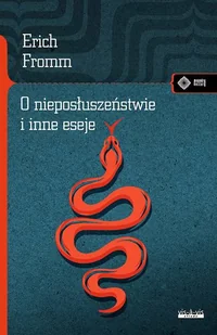O nieposłuszeństwie i inne eseje - Erich Fromm - Filozofia i socjologia - miniaturka - grafika 1