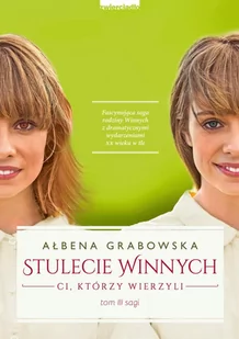 Ci, którzy wierzyli. Stulecie Winnych. Tom 3 - E-booki - literatura obca Ci, którzy wierzyli. Stulecie Winnych. Tom 3 - E-booki - literatura obca - miniaturka - grafika 1