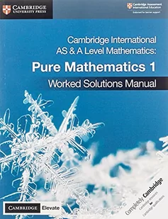 Cambridge University Press Cambridge International as and a Level Mathematics Pure Mathematics 1 Worked Solutions Manual with Cambridge Elevate Edition - Pozostałe książki - miniaturka - grafika 1