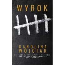 Wyrok Wójciak Karolina Karolina Wójciak - Proza - miniaturka - grafika 1