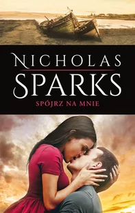 Albatros Nicholas Sparks Spójrz na mnie - Powieści - miniaturka - grafika 1