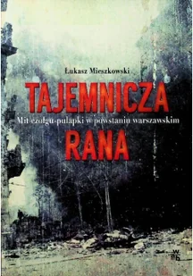Tajemnicza rana - Historia świata - miniaturka - grafika 2